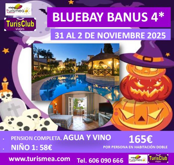 BLUEBAY BANUS 4* – 31 OCTUBRE AL 2 DE NOVIEMBRE 2025 – HALLOWEEN